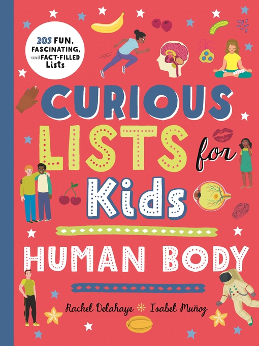 Title details for Curious Lists for Kids – Human Body by Rachel Delahaye - Available